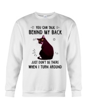 Cat You Can Talk Behind My Back Crewneck Sweatshirt tile