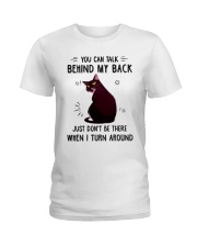 Cat You Can Talk Behind My Back Ladies T-Shirt tile
