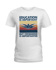 SWIMMING Education Is Important Ladies T-Shirt tile