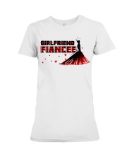 PERFECT GIFT FOR FIANCEE - ENGAGEMENT GIFT Premium Fit Ladies Tee thumbnail