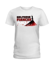 PERFECT GIFT FOR FIANCEE - ENGAGEMENT GIFT Ladies T-Shirt thumbnail