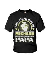 CALL ME MICHAUD PAPA THING SHIRTS Youth T-Shirt thumbnail