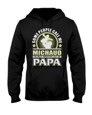 CALL ME MICHAUD PAPA THING SHIRTS Hooded Sweatshirt thumbnail