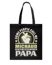 CALL ME MICHAUD PAPA THING SHIRTS Tote Bag thumbnail
