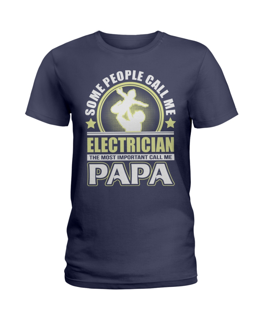 CALL ME ELECTRICIAN PAPA JOB SHIRTS Ladies T-Shirt