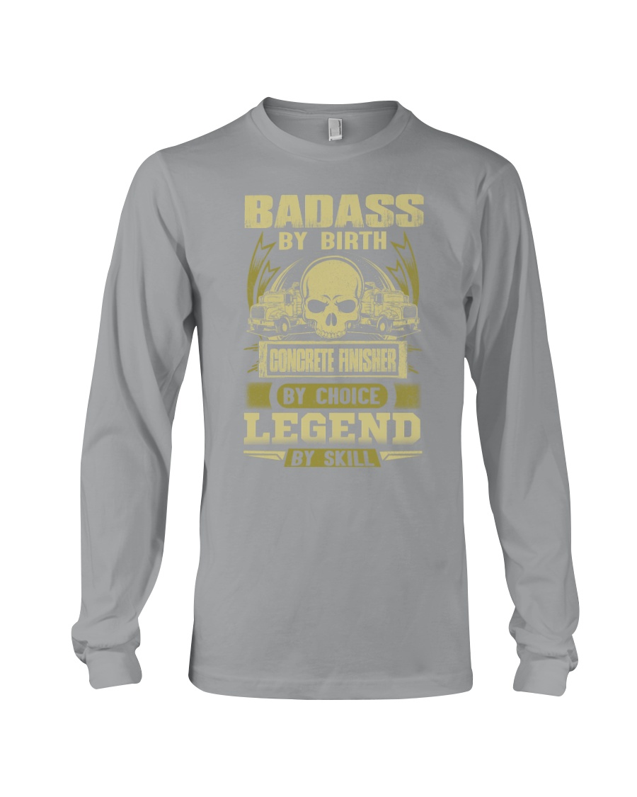 Badass By Birth Concrete Finisher By Choicce legen Long Sleeve Tee