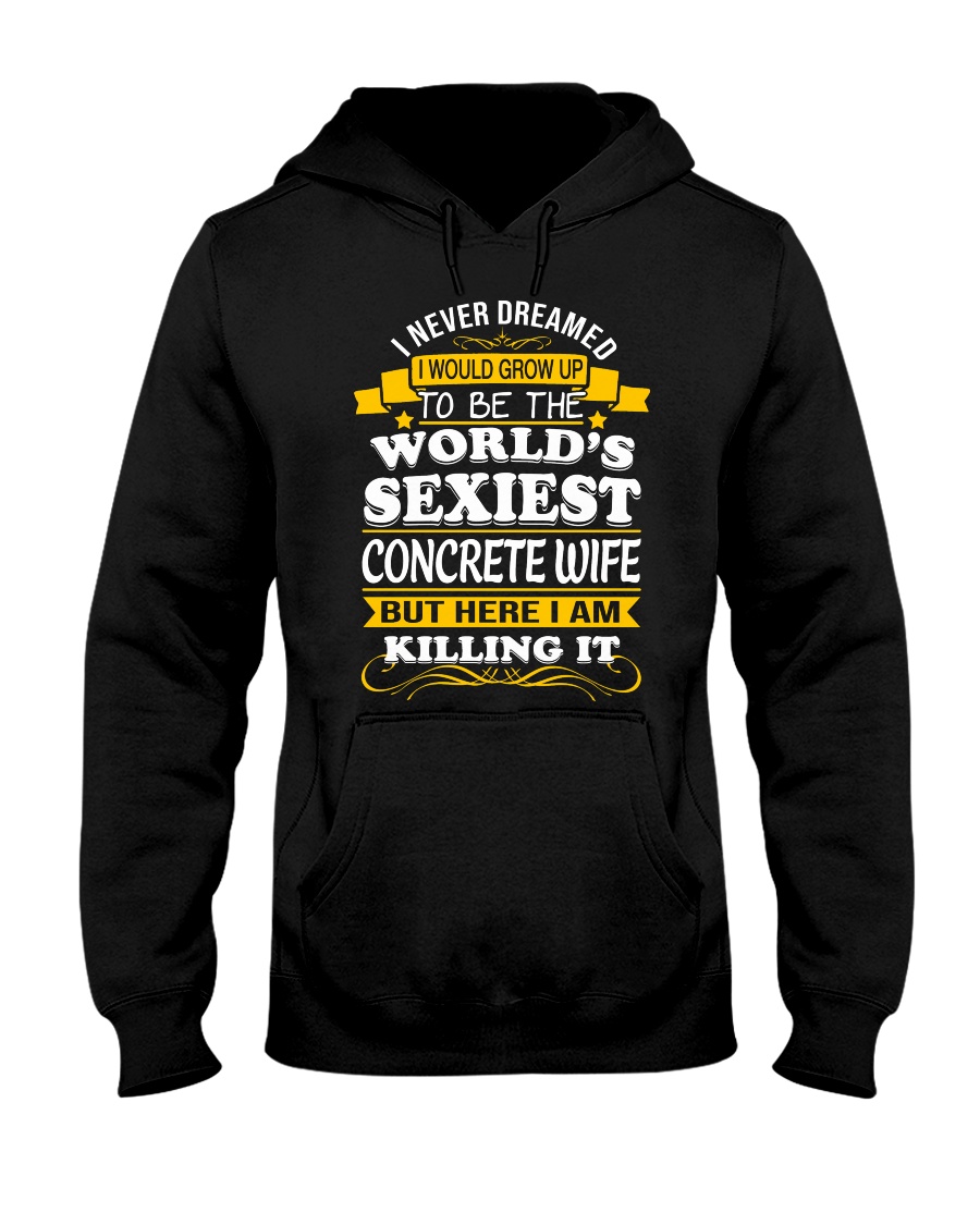Concrete Wife But Here I Am Killing It Hooded Sweatshirt