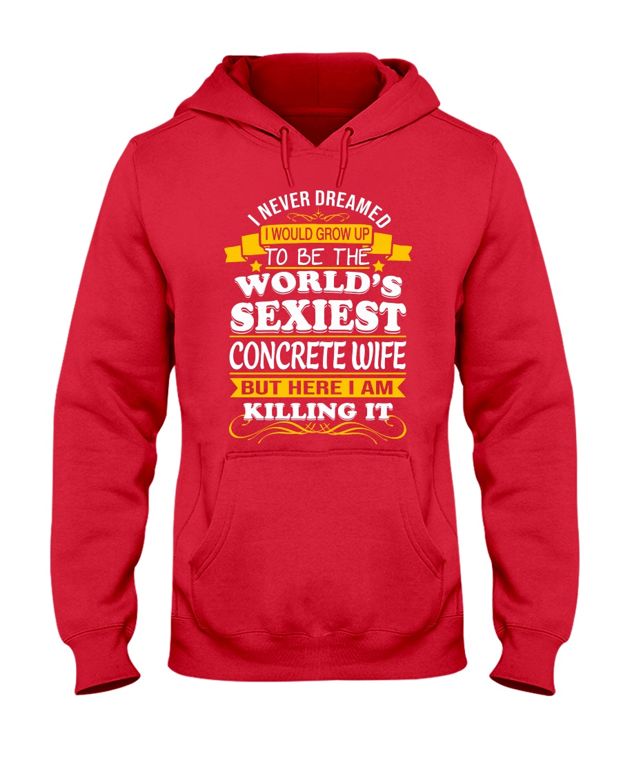 Concrete Wife But Here I Am Killing It Hooded Sweatshirt
