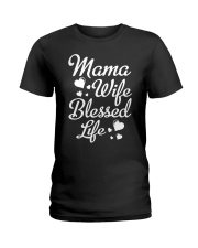Mama Wife Blessed Life Ladies T-Shirt front