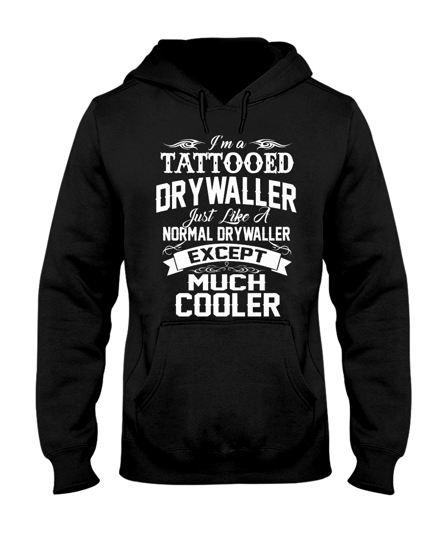 I'm a tattooed Drywaller Hooded Sweatshirt