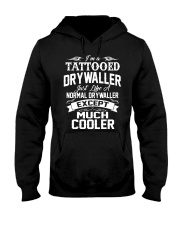 I'm a tattooed Drywaller Hooded Sweatshirt front