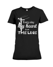 Every day my heart is on the line Premium Fit Ladies Tee thumbnail