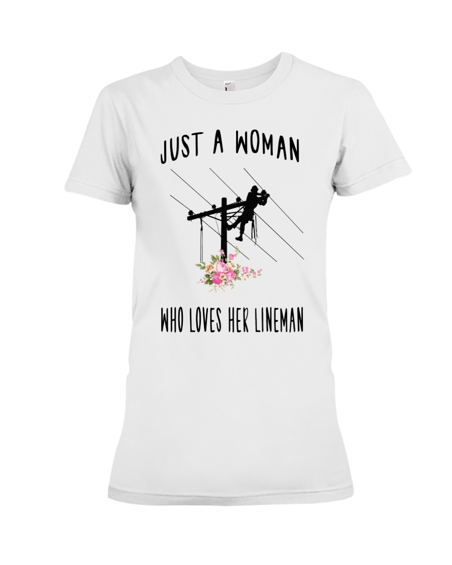 Just A Woman Who Loves Her Lineman Premium Fit Ladies Tee