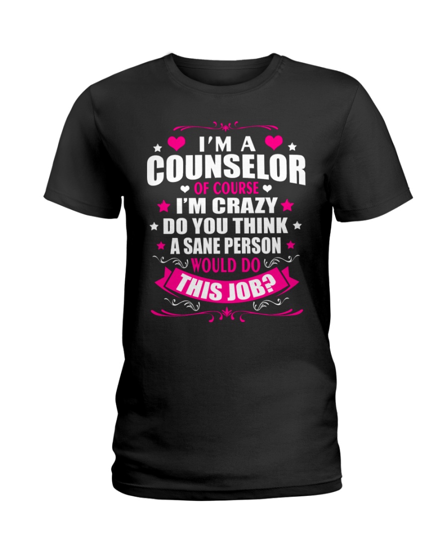 I am A Counselor Of Course Ladies T-Shirt