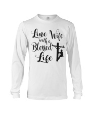 Line Wife With A Blessed Life Long Sleeve Tee thumbnail