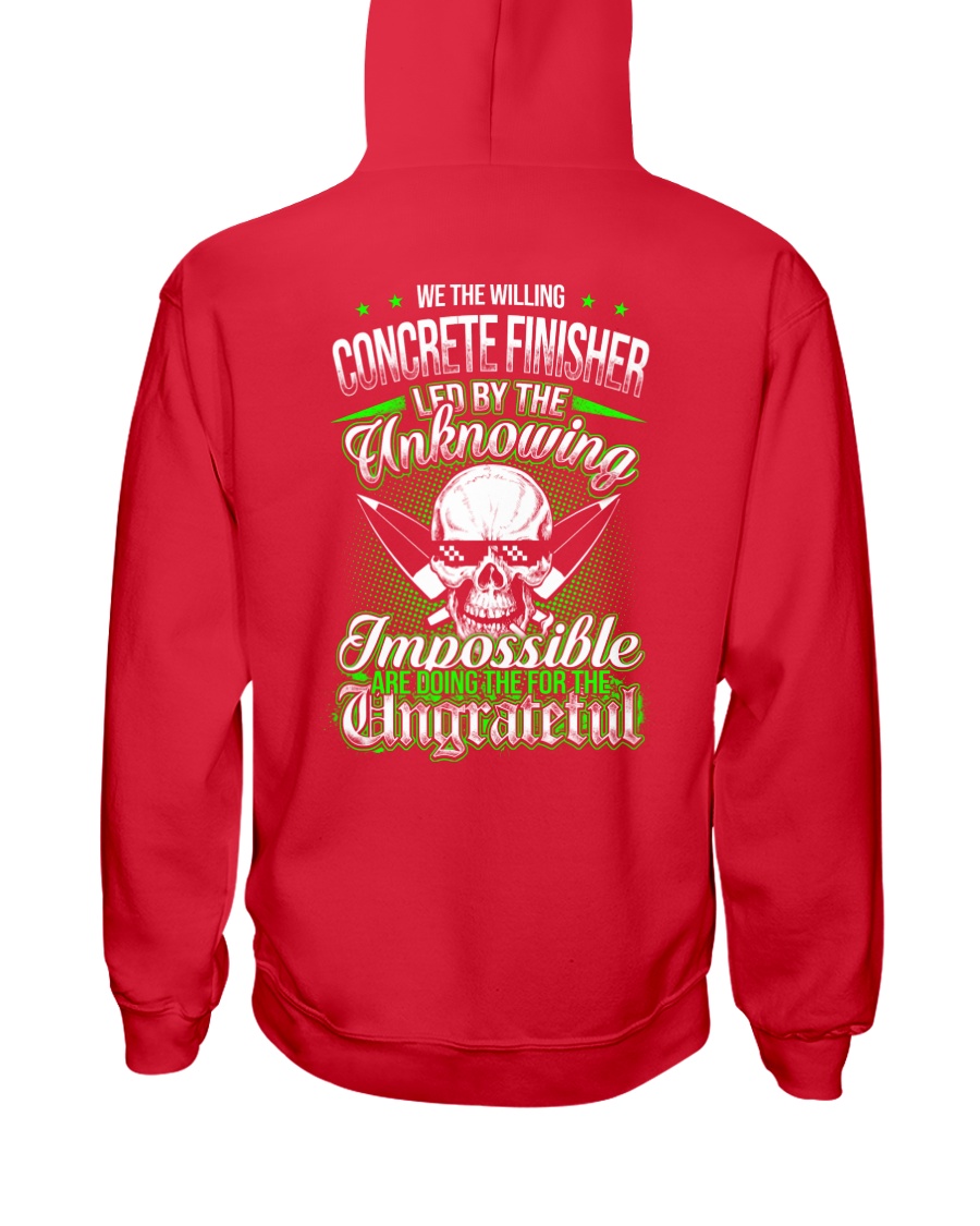 We the willing Concrete Finisher led Hooded Sweatshirt