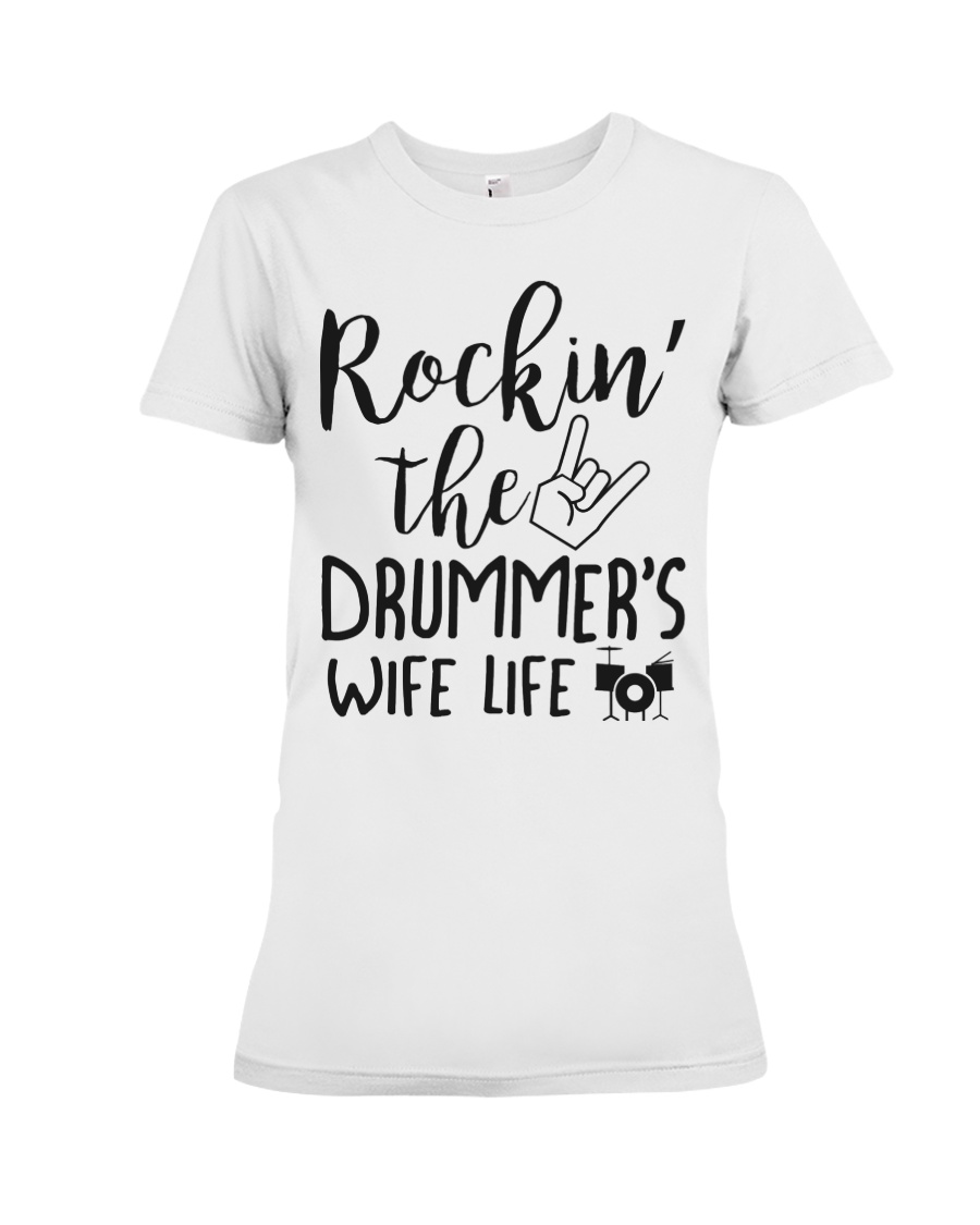 Rockin' the Drummer's Wife life Premium Fit Ladies Tee