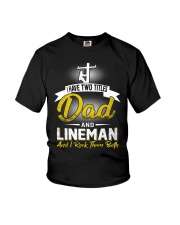 I have two titles Dad and Lineman Youth T-Shirt thumbnail