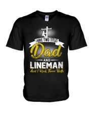 I have two titles Dad and Lineman V-Neck T-Shirt thumbnail