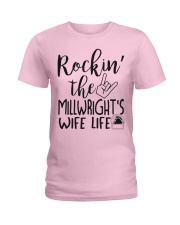 Rockin' the Millwright's Wife life Ladies T-Shirt front