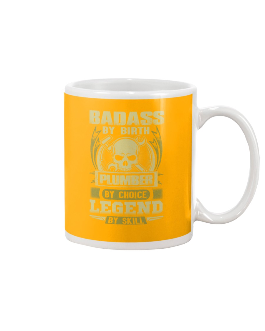 Badass By Birth Plumber By Choice Legend Mug