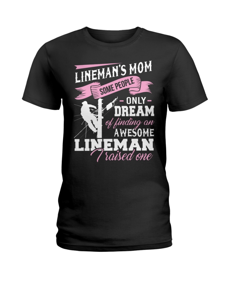Lineman's Mom Some People On Dream Ladies T-Shirt