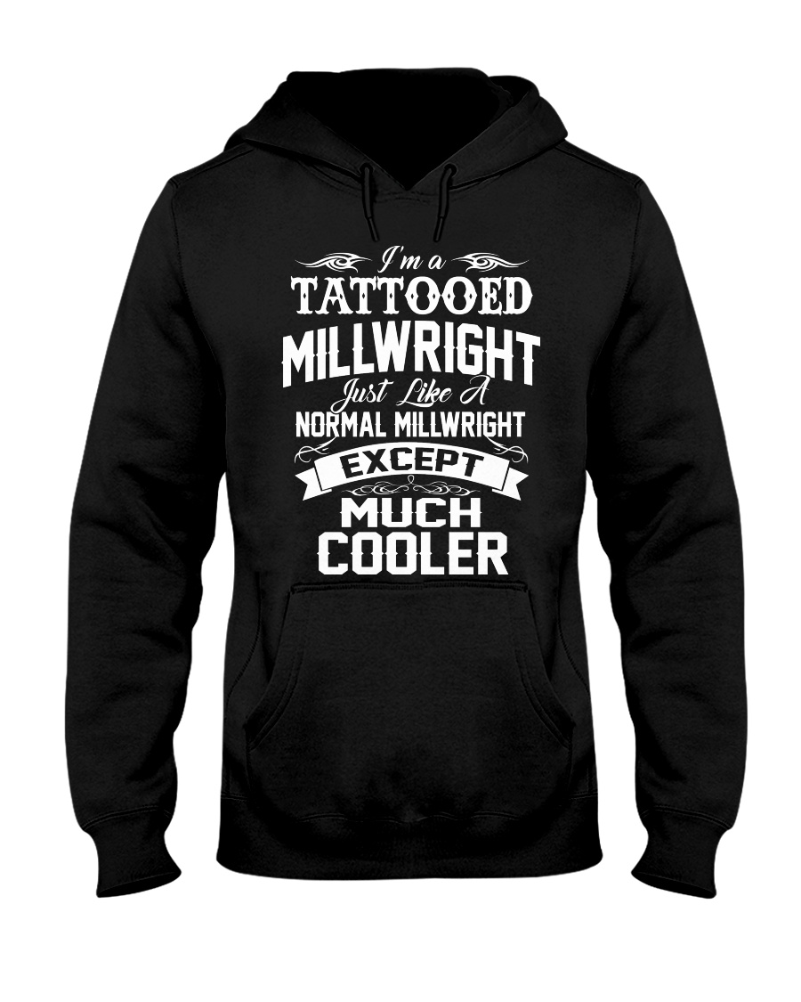 I'm a tattooed Millwright Hooded Sweatshirt