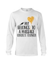 My Belongs To A Massage Concrete Finisher Long Sleeve Tee thumbnail