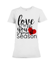 Love me like you storm season Premium Fit Ladies Tee thumbnail