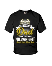I have two titles Dad and Millwright Youth T-Shirt thumbnail