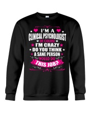 I am A Clinical Psychologis Of Course Crewneck Sweatshirt thumbnail