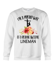 I'm A Proud Wife Of A Freaking Awesone Lineman Crewneck Sweatshirt thumbnail