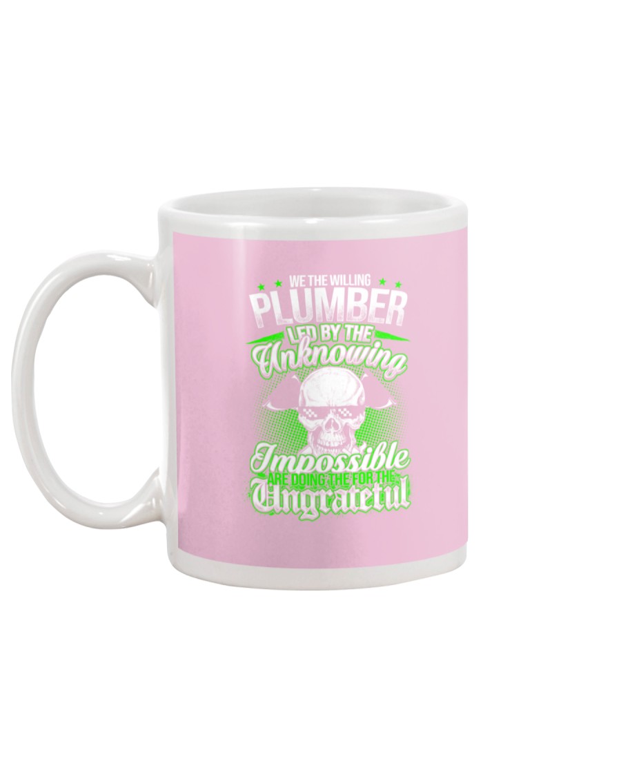 We the willing Plumber led by the unknowing Mug