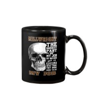Millwright The Hardest Part Of My Job Mug thumbnail