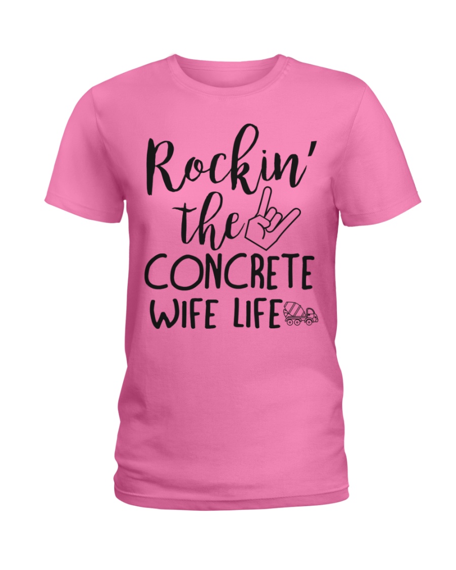 Rockin' the Concrete's Wife life Ladies T-Shirt