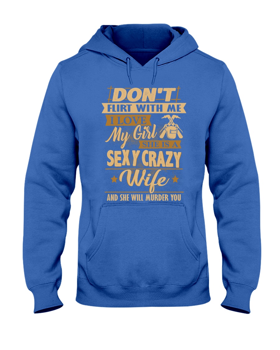 Don't flirt with me i love my girl Hooded Sweatshirt