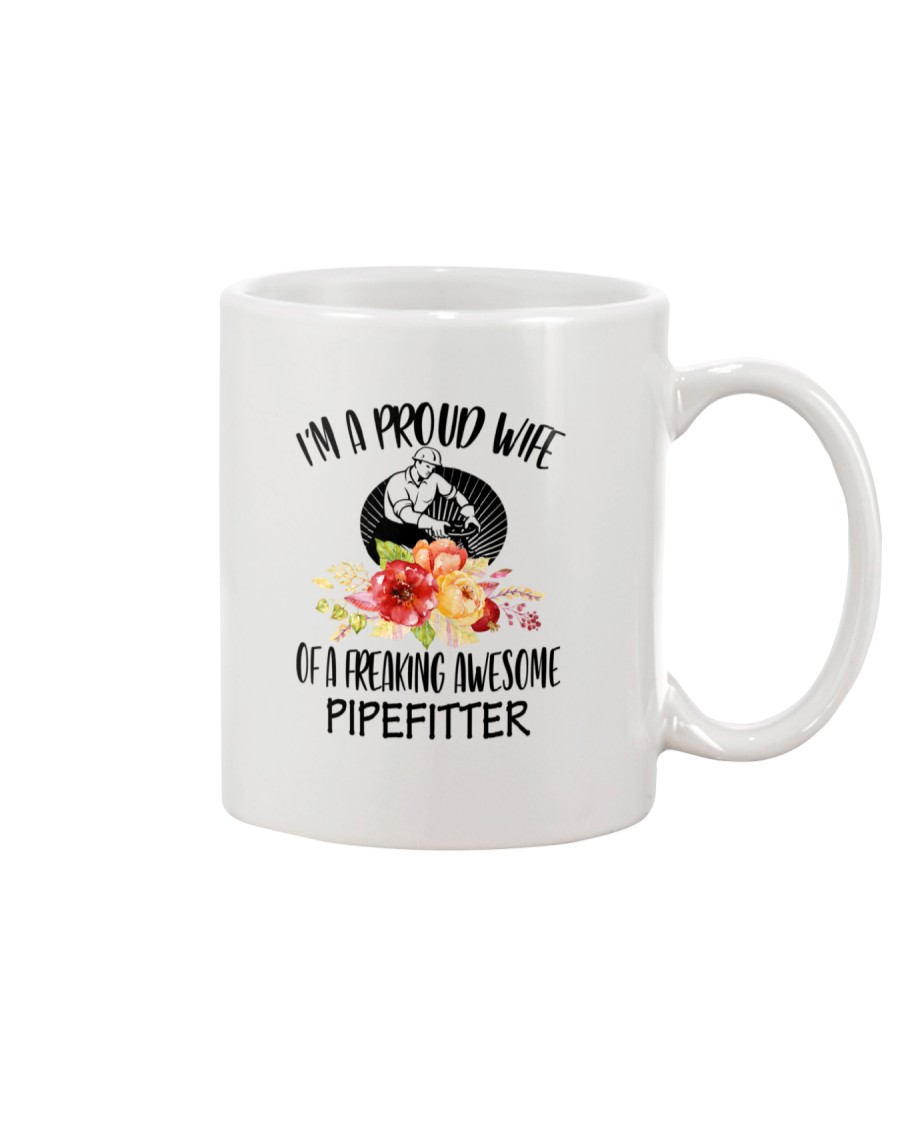 I'm a proud Wife of a freaking awesome Pipefitter Mug