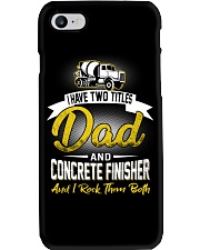 I have two titles Dad and Concrete Finisher Phone Case thumbnail