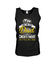 I have two titles Dad and Concrete Finisher Unisex Tank thumbnail