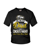 I have two titles Dad and Concrete Finisher Youth T-Shirt thumbnail