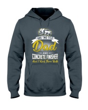 I have two titles Dad and Concrete Finisher Hooded Sweatshirt front