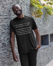 I have decided I no longer want to improve myself I am a beautiful disaster Classic T-Shirt apparel-classic-tshirt-lifestyle-front-33