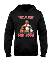 dog is god his love Hooded Sweatshirt front