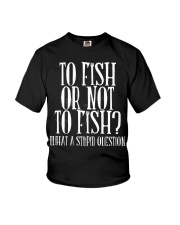 To Fish or not To Fish Youth T-Shirt tile