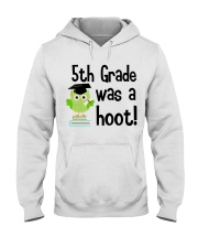 5TH GRADE WAS A HOOT Hooded Sweatshirt tile