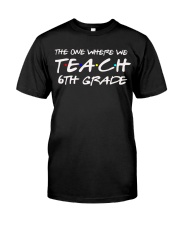 SIXTH GRADE Classic T-Shirt front