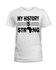 My History Is Strong Ladies T-Shirt tile