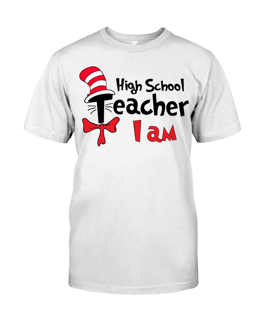 HIGH SCHOOL TEACHER I AM Classic T-Shirt