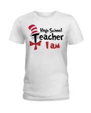HIGH SCHOOL TEACHER I AM Ladies T-Shirt thumbnail