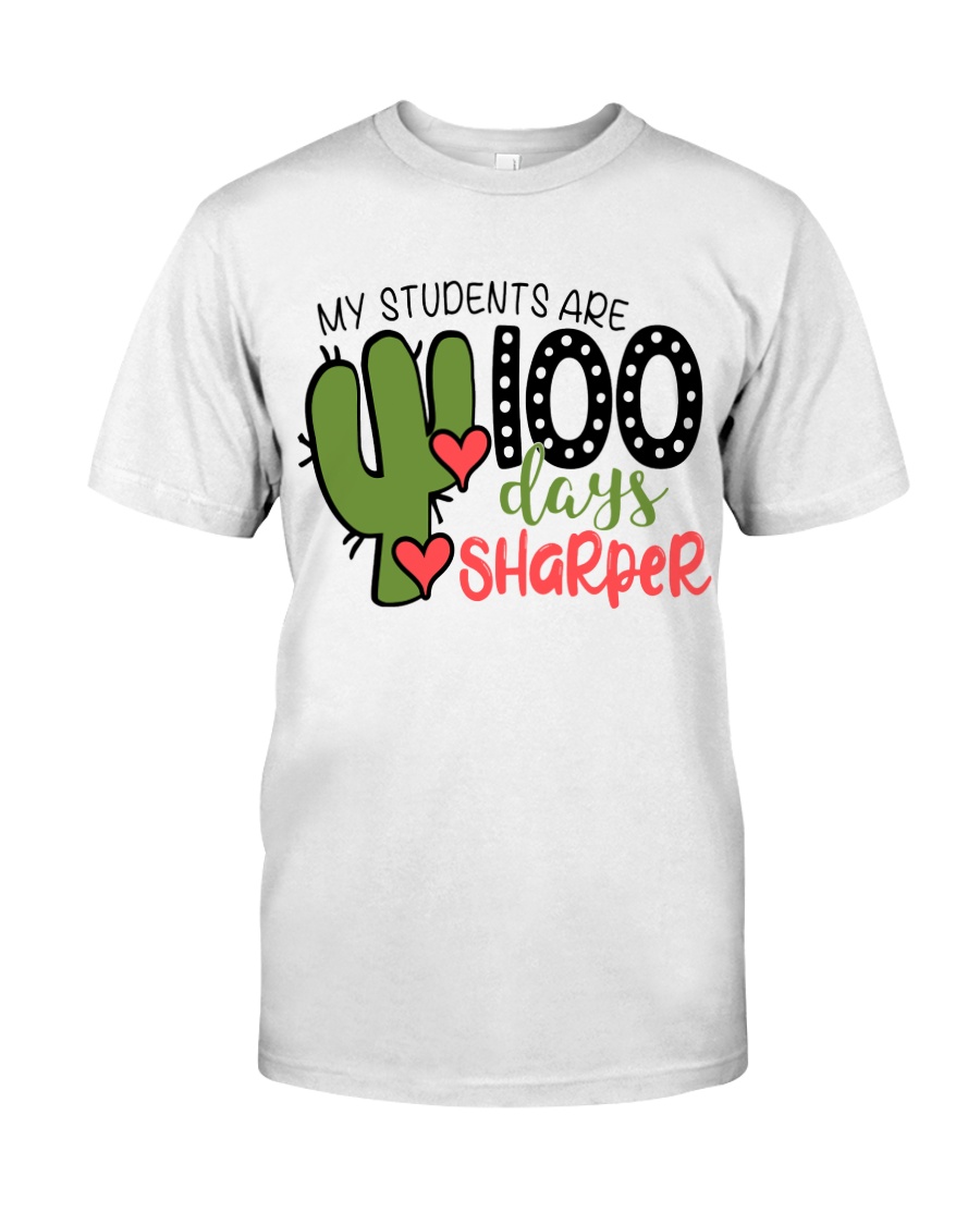 MY STUDENTS ARE 100 DAYS SHARPER Classic T-Shirt